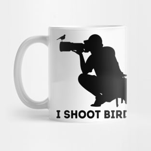 I shoot birds Mug